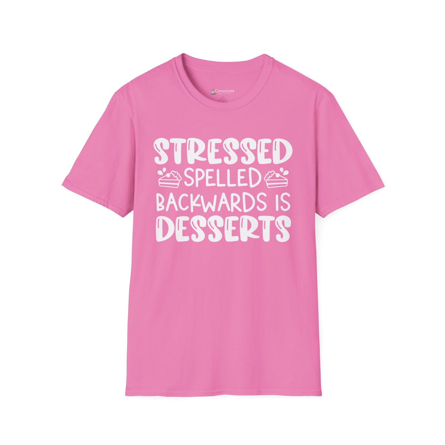 Stressed Spelled Backwards Is Desserts T-Shirt