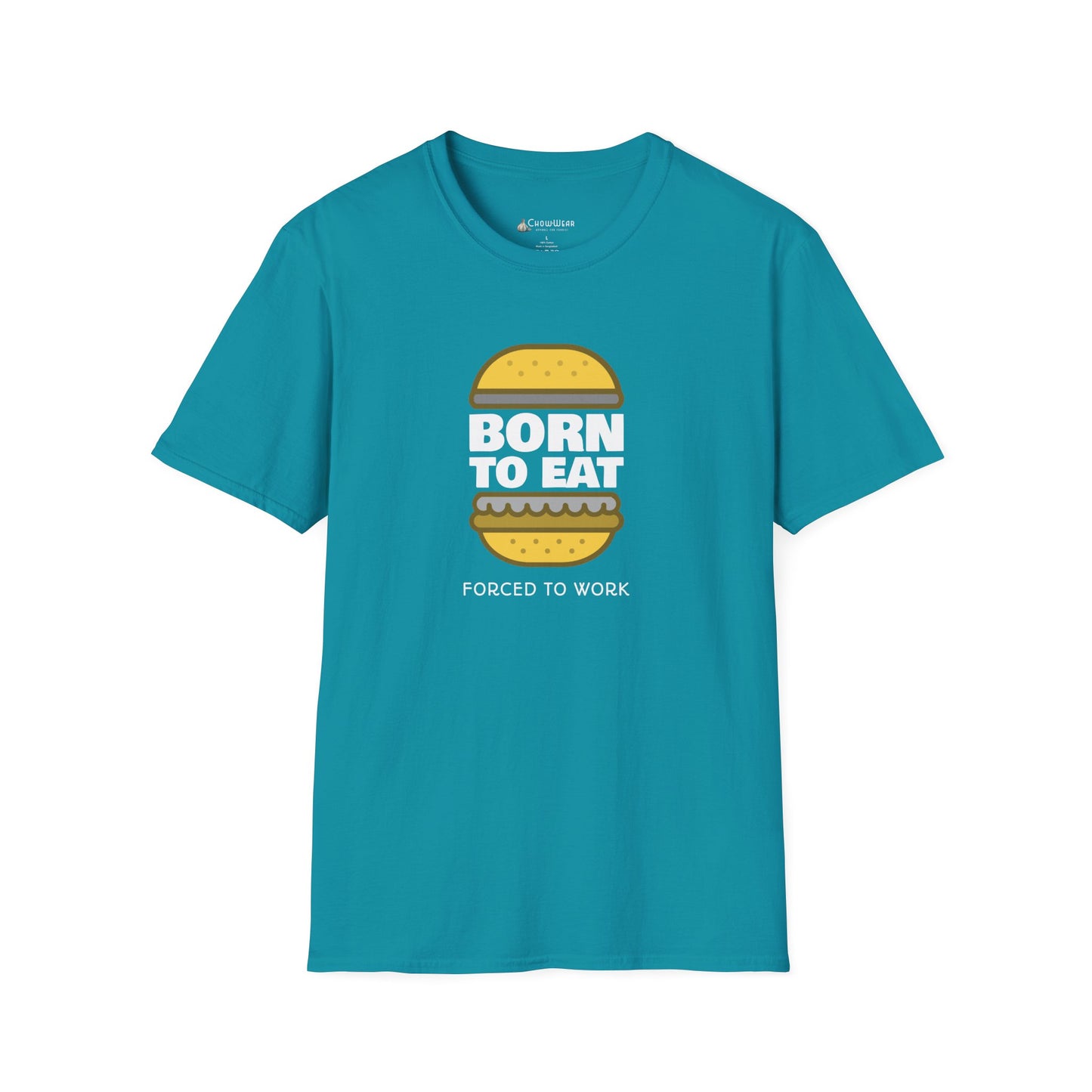 Born to Eat Burger T-Shirt — Funny Food Lover Tee ("Forced to Work")