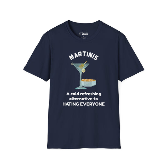 Martinis - A Cold Refreshing Alternative to Hating Everyone T-Shirt