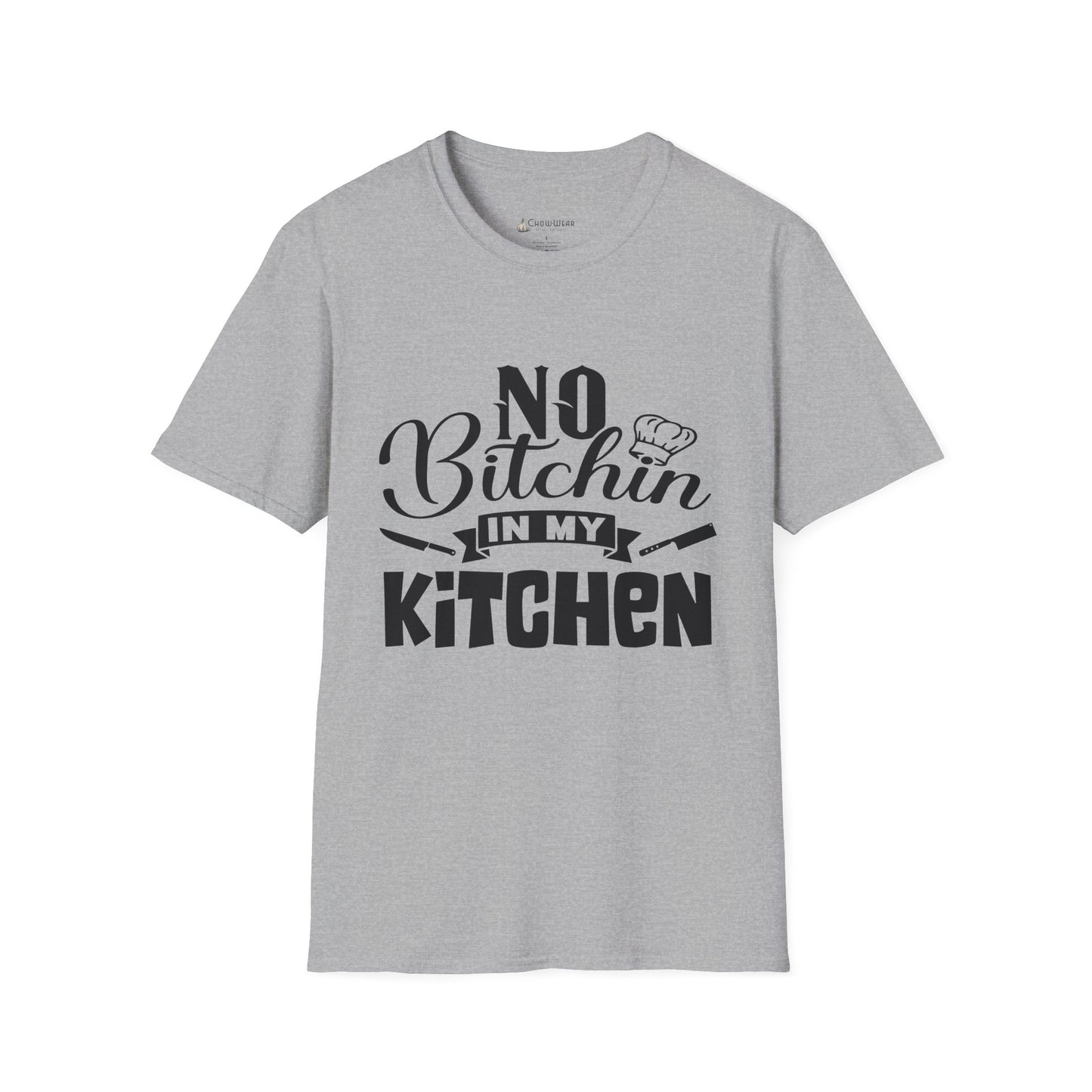 No Bitchin' in My Kitchen T-Shirt — Funny Chef/Cook Tee