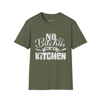 No Bitchin' in My Kitchen T-Shirt — Funny Chef/Cook Tee