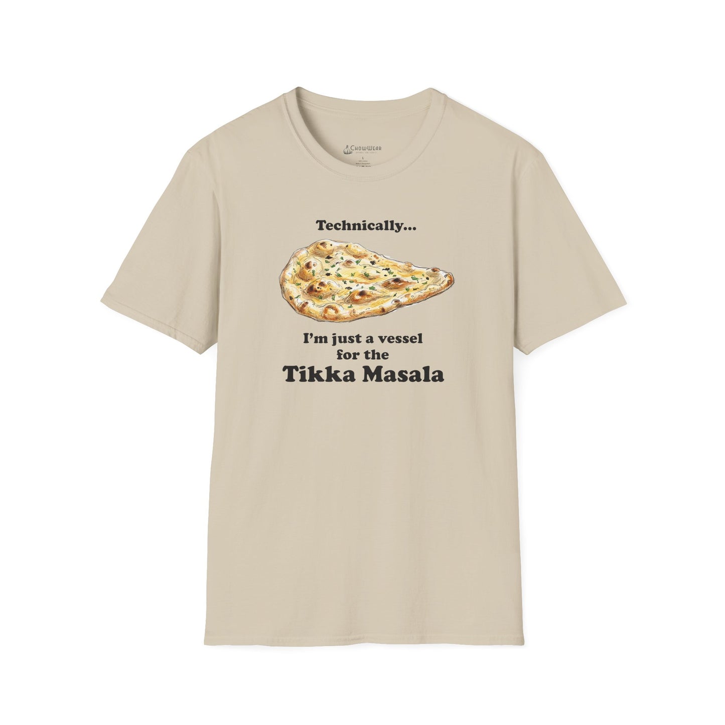 Naan Bread T-Shirt — “Technically I’m Just a Vessel for the Tikka Masala” Indian Food Tee