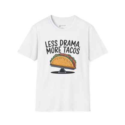 T-Shirt — "Less Drama, More Tacos" Funny Taco Mexican Food Tee
