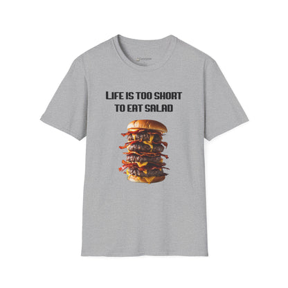 Life Is Too Short To Eat Salad T-Shirt – Funny Cheeseburger Graphic Tee