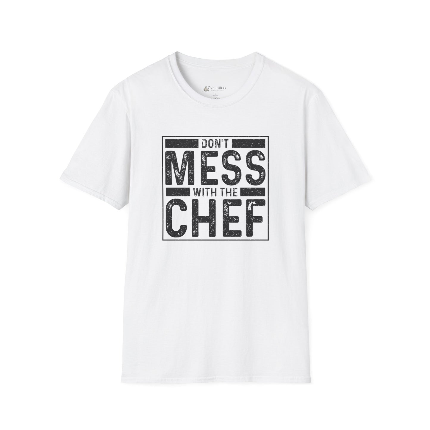 Don't Mess With The Chef T-Shirt — Funny Chef Kitchen Shirt for Cooks & Chefs
