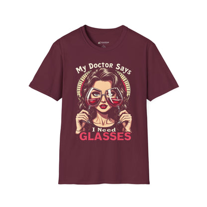 "My Doctor Says I Need (WINE) Glasses" Funny T-shirt