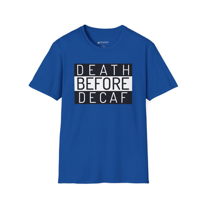 Death Before Decaf T-Shirt – Funny Coffee Lover Tee
