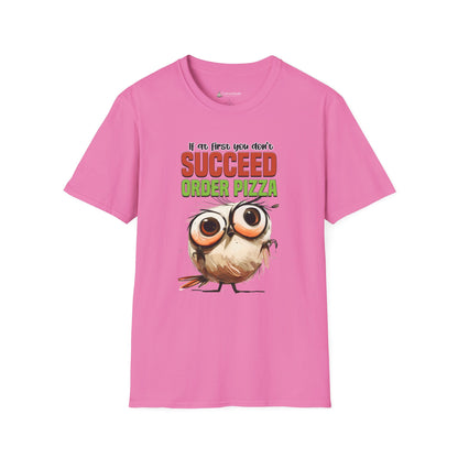 Funny Owl Pizza T-Shirt — "If at First You Don't Succeed Order Pizza" Graphic Tee