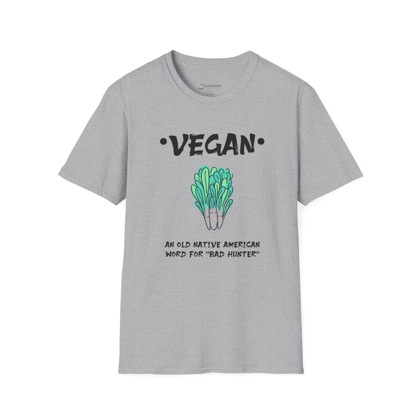 Vegan Humor T-Shirt — "Vegan: An Old Native American Word for 'Bad' Hunter'" Plant-Based Graphic Tee