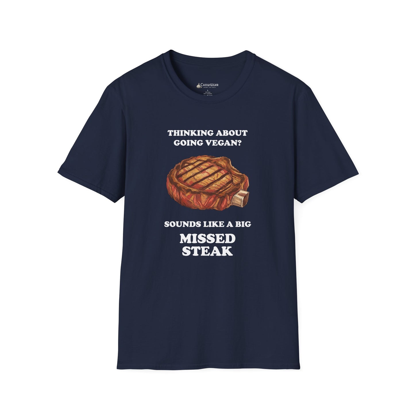 Funny 'Thinking About Going Vegan? Sounds Like a Big Missed Steak' T-Shirt