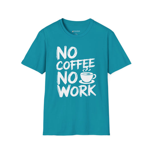 T-Shirt — "No Coffee No Work" Funny Coffee Lover Tee