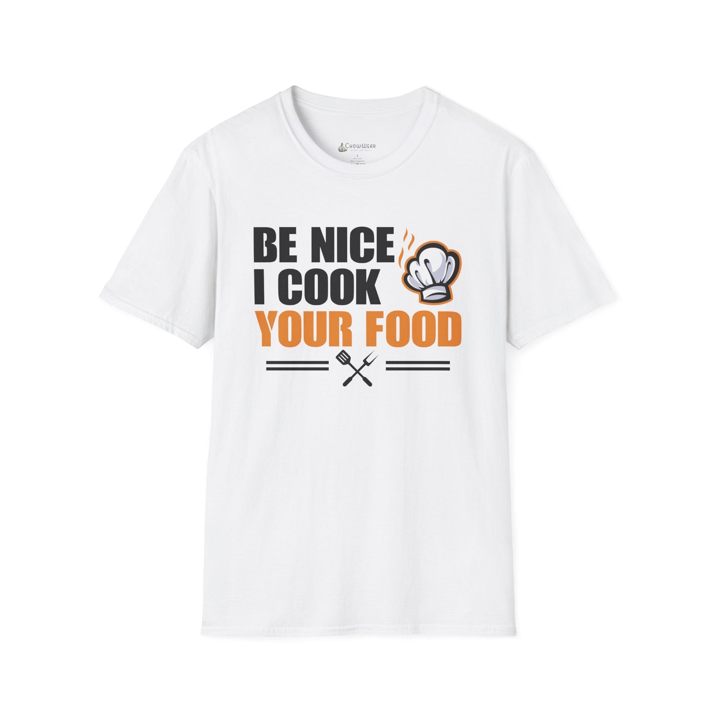 Be Nice I Cook Your Food T-Shirt – Funny Chef Cooking Shirt for Home Cooks & BBQ Lovers
