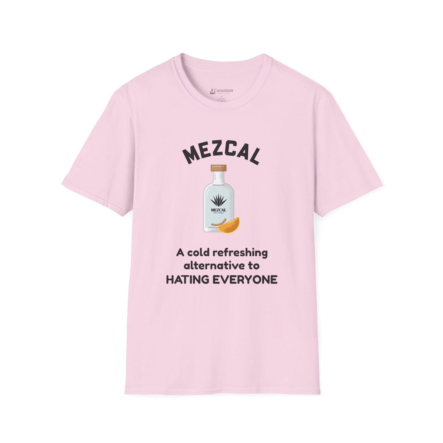 Mezcal T-Shirt — "A cold refreshing alternative to HATING EVERYONE" Funny Tee