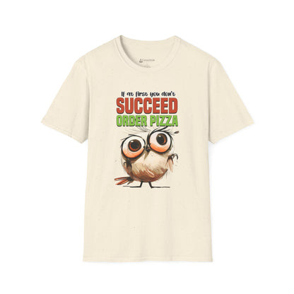 Funny Owl Pizza T-Shirt — "If at First You Don't Succeed Order Pizza" Graphic Tee