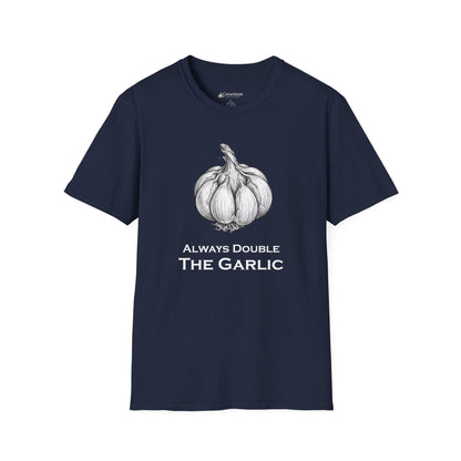 Garlic Lovers T-Shirt — 'Always Double The Garlic' Culinary Tee