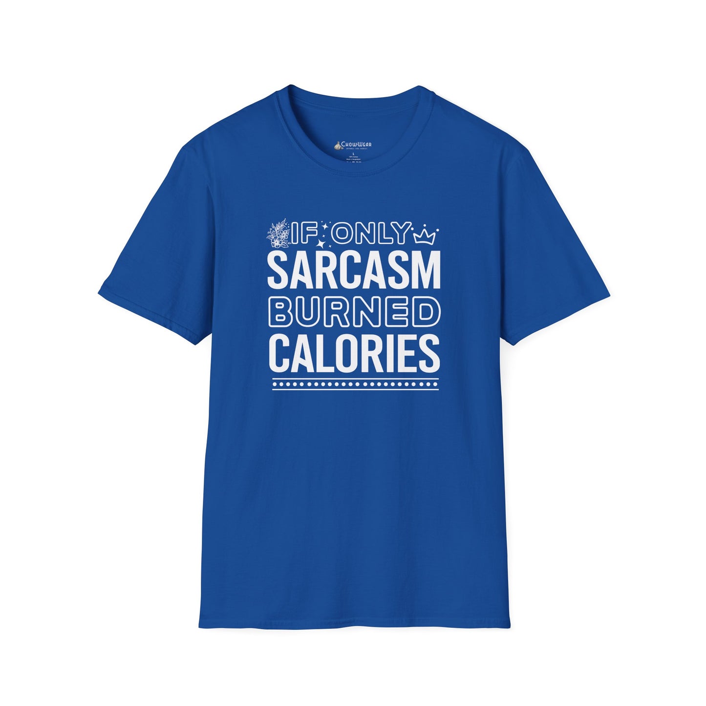 Sarcasm Burned Calories T-Shirt — Funny Fitness Diet Humor