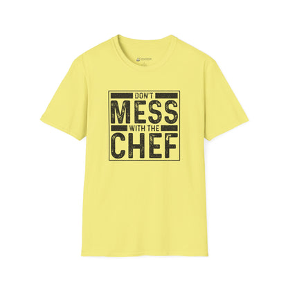 Don't Mess With The Chef T-Shirt — Funny Chef Kitchen Shirt for Cooks & Chefs