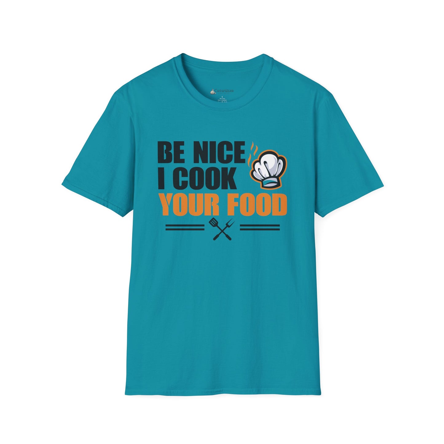 Be Nice I Cook Your Food T-Shirt – Funny Chef Cooking Shirt for Home Cooks & BBQ Lovers