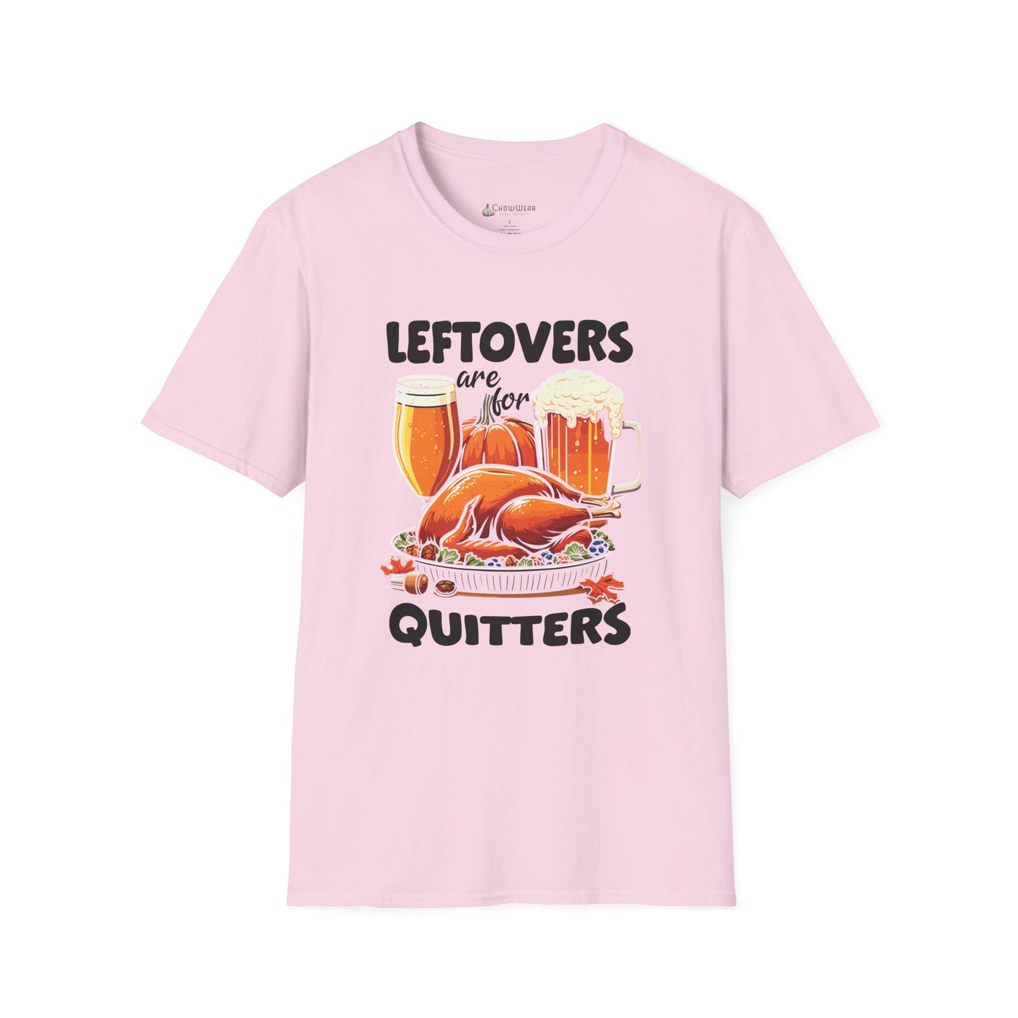 "Leftovers are for Quitters" Funny Thanksgiving Christmas Turkey Holiday T-shirt