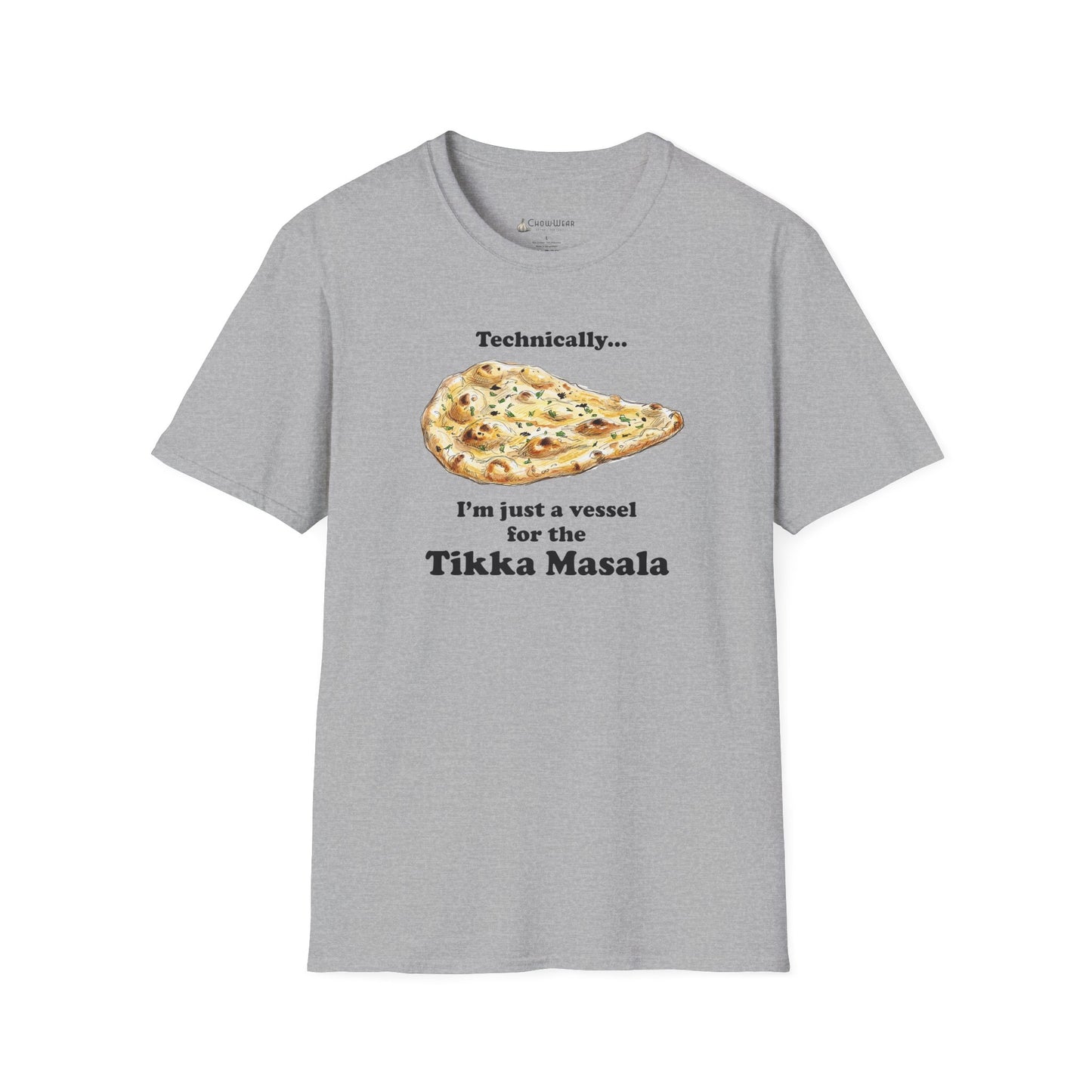Naan Bread T-Shirt — “Technically I’m Just a Vessel for the Tikka Masala” Indian Food Tee