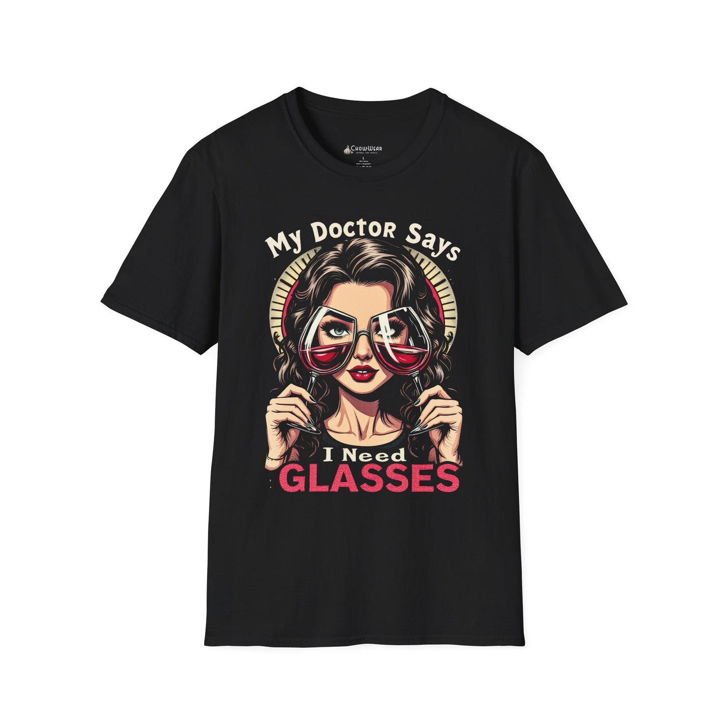 "My Doctor Says I Need (WINE) Glasses" Funny T-shirt