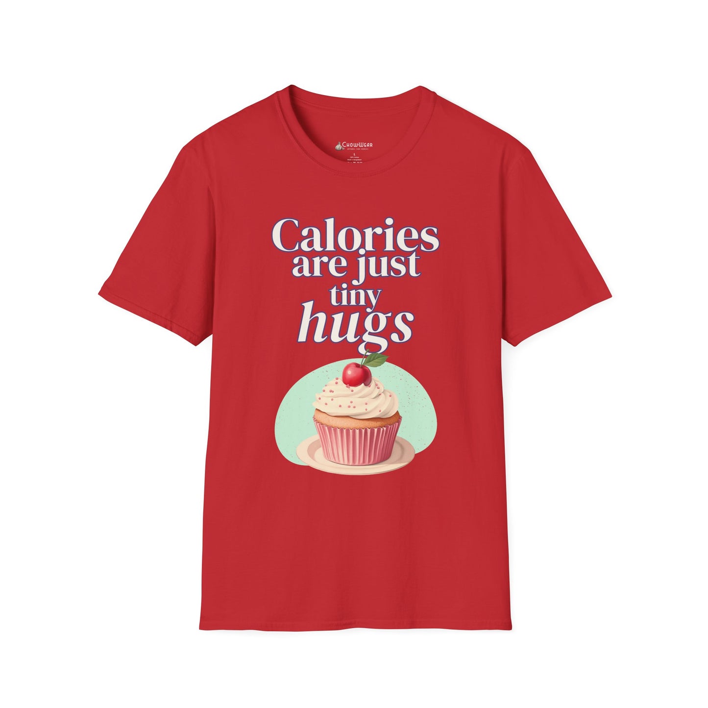 Calories Are Just Tiny Hugs Cupcake Diet T-Shirt