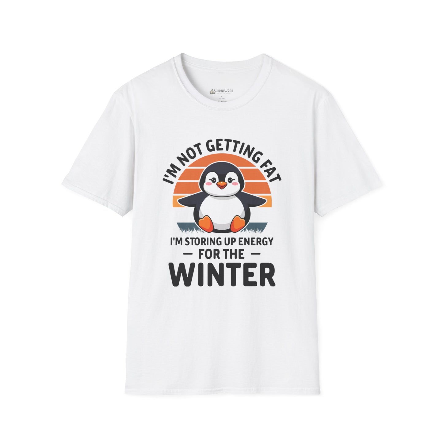 Penguin Winter T-Shirt - "I'm Not Getting Fat, I'm Storing Up Energy for the Winter" Diet Tee