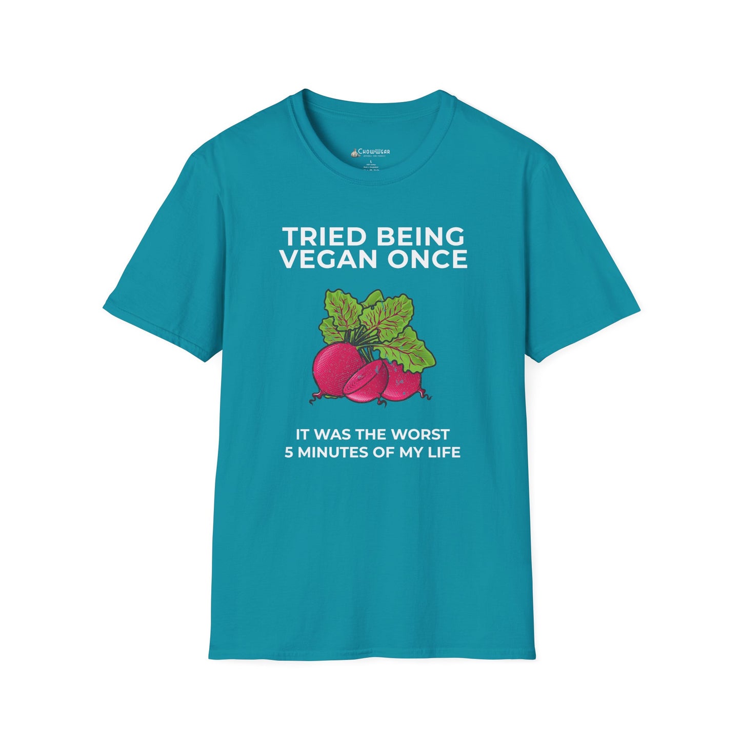 Funny Vegan T-Shirt "Tried Being Vegan Once — It Was the Worst 5 Minutes of My Life"