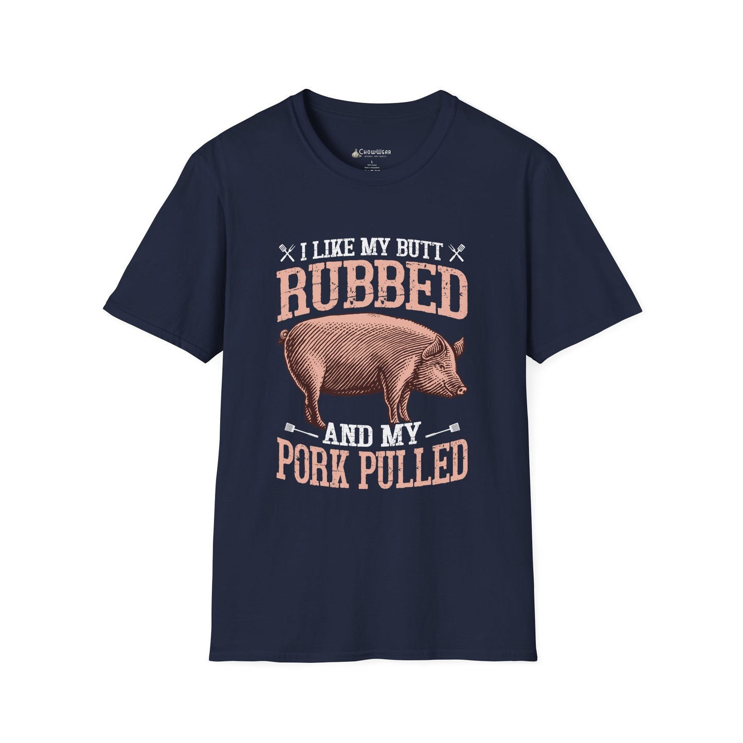 BBQ Humor T-Shirt — "I Like My Butt Rubbed and My Pork Pulled" Pig BBQ Tee