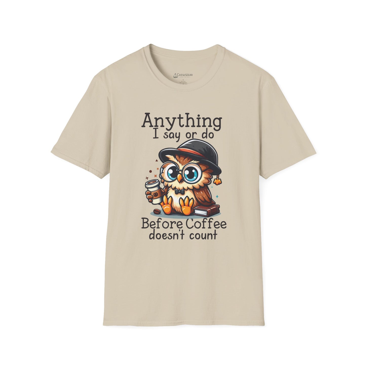 Coffee Owl T-Shirt — "Anything I say or do before coffee doesn’t count" Cute Funny Morning Tee