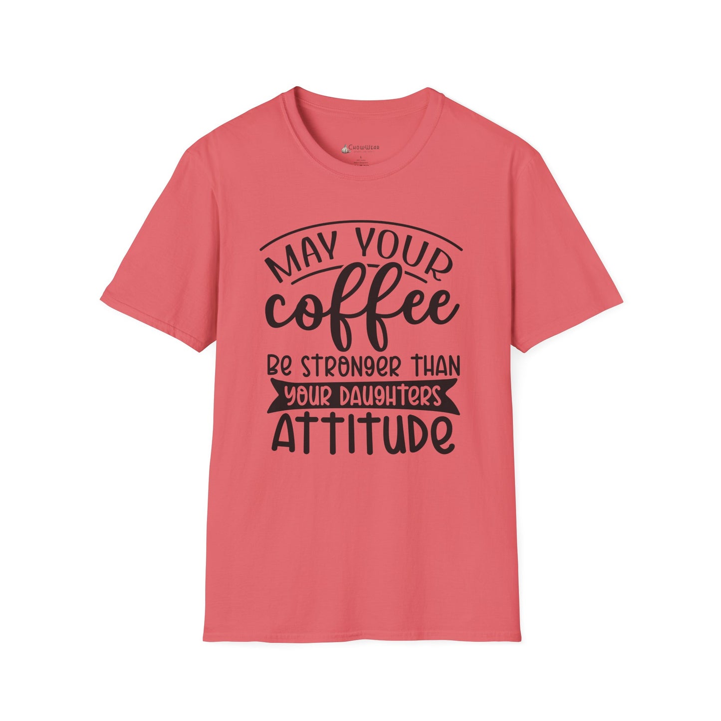 Coffee T-Shirt — "May Your Coffee Be Stronger Than Your Daughter’s Attitude" Funny Mom Tee