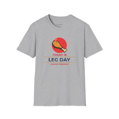 Leg Day T-Shirt - "Today is Leg Day" Fitness Workout Tee