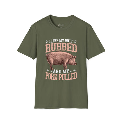 BBQ Humor T-Shirt — "I Like My Butt Rubbed and My Pork Pulled" Pig BBQ Tee