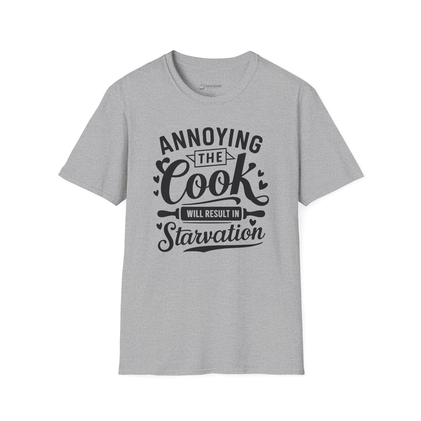 Cook Humor T-Shirt: "Annoying the Cook Will Result in Starvation" Funny Kitchen Tee