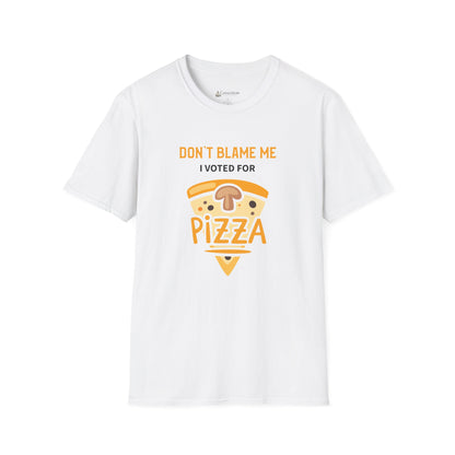 Pizza T-Shirt — "Don’t Blame Me I Voted For Pizza" Funny Food Tee