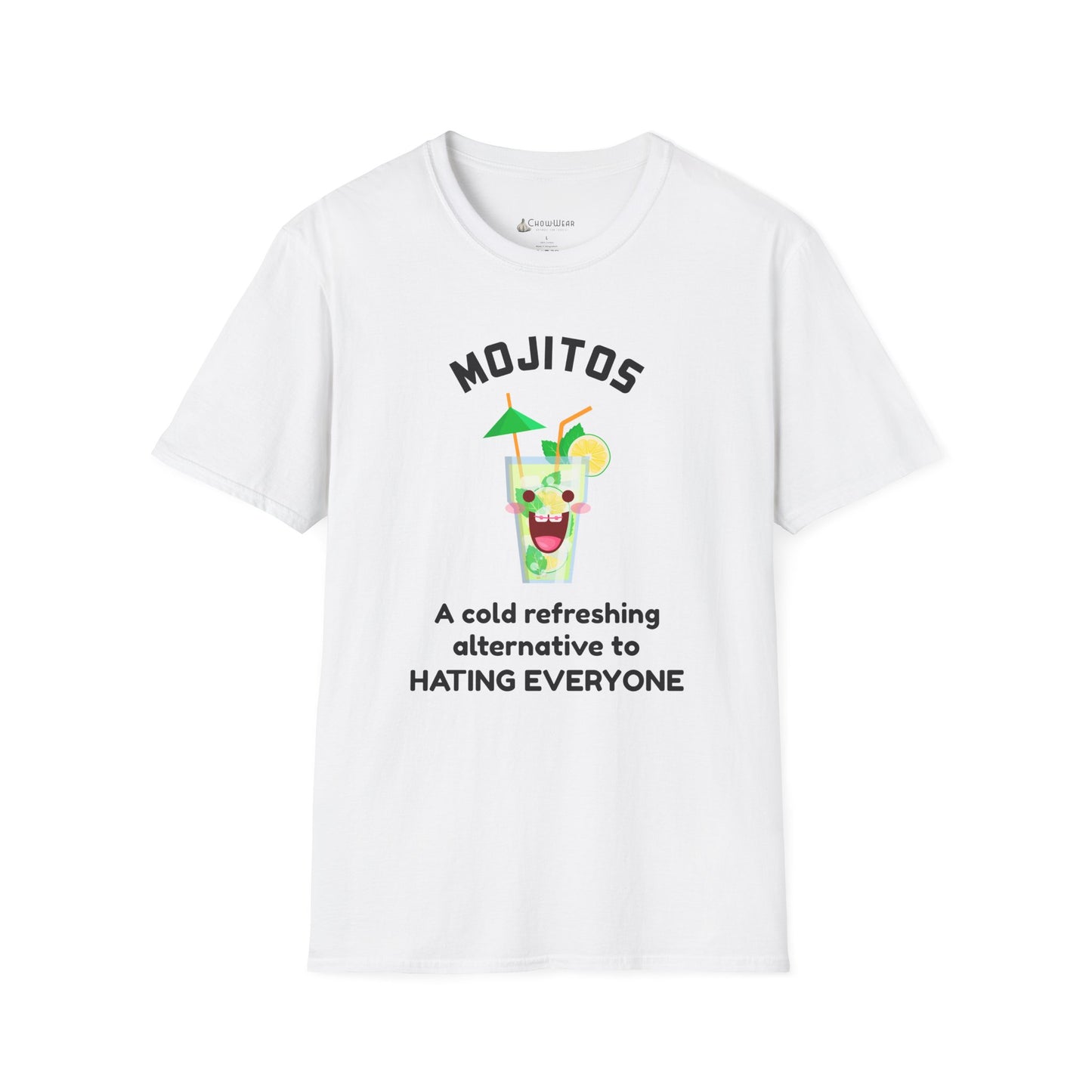 Mojitos Funny Graphic T-Shirt — “A cold refreshing alternative to hating everyone”