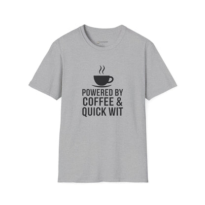 Coffee T-Shirt — "Powered by Coffee & Quick Wit" Funny Tee