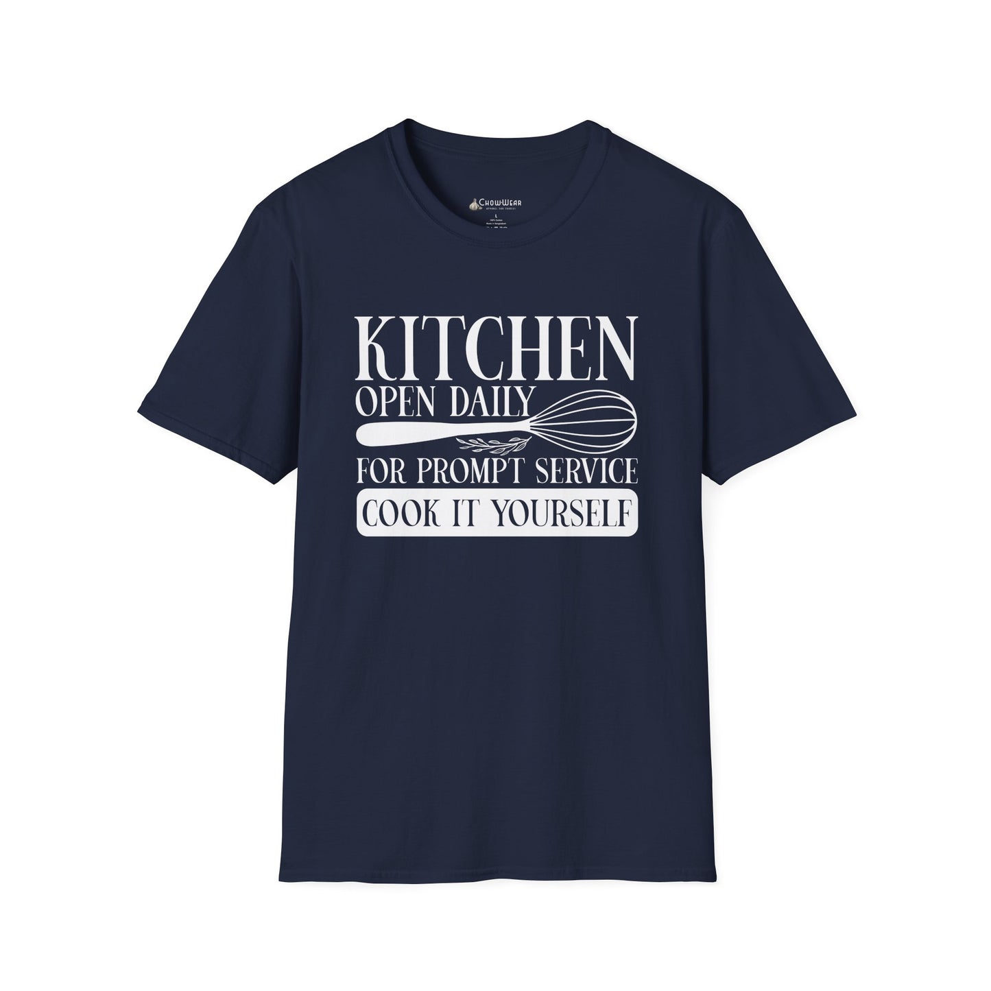 Kitchen Open Daily T-Shirt — "For Prompt Service Cook It Yourself" Funny Chef Tee