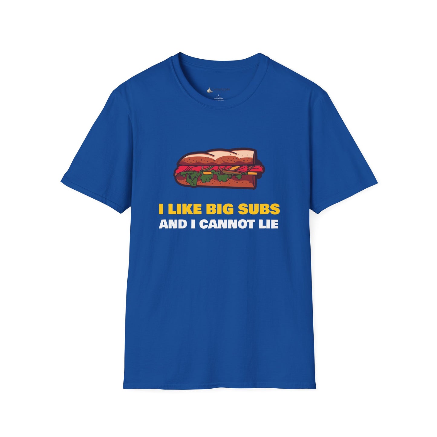 T-Shirt — “I Like Big Subs and I Cannot Lie” Funny Sandwich Hoagie Tee