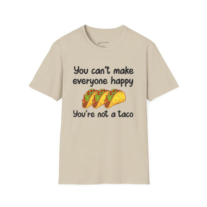 T-Shirt: "You can't make everyone happy, you're not a taco" Funny Taco Graphic Tee