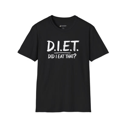 T-Shirt — D.I.E.T. "Did I Eat That?" Funny Foodie Diet Tee