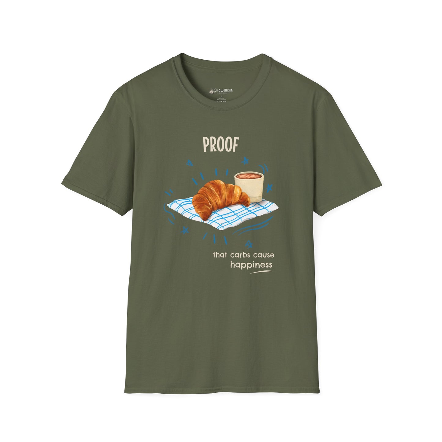 "Proof That Carbs Cause Happiness" Croissant Bread Baking T-Shirt