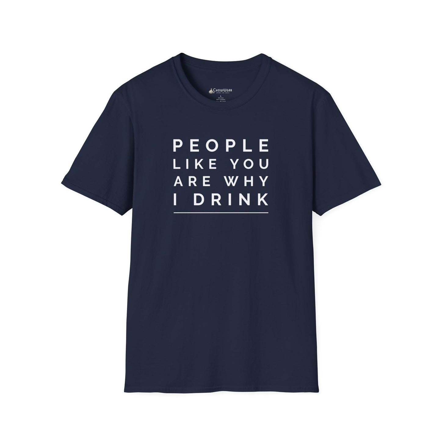 People Like You Are Why I Drink Funny Wine Beer T-Shirt