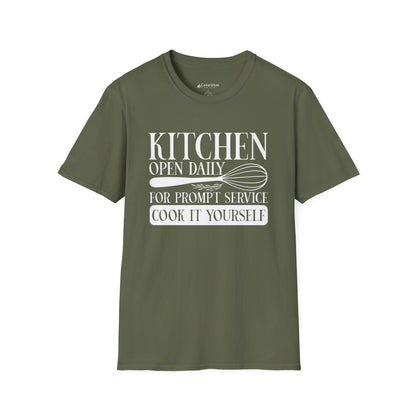 Kitchen Open Daily T-Shirt — "For Prompt Service Cook It Yourself" Funny Chef Tee