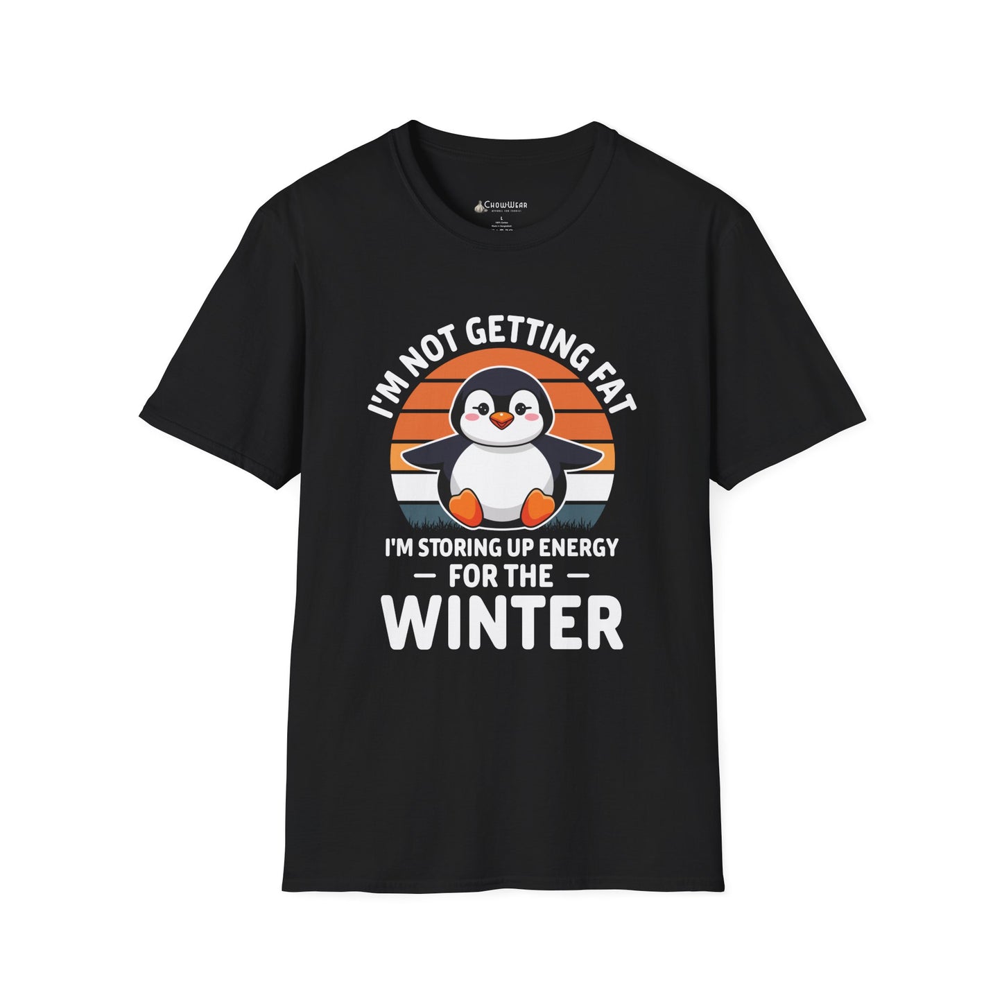 Penguin Winter T-Shirt - "I'm Not Getting Fat, I'm Storing Up Energy for the Winter" Diet Tee