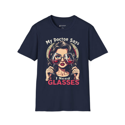 "My Doctor Says I Need (WINE) Glasses" Funny T-shirt