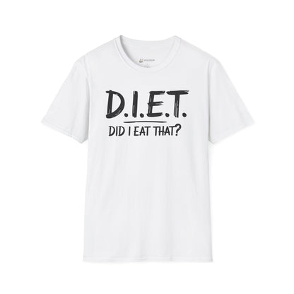 T-Shirt — D.I.E.T. "Did I Eat That?" Funny Foodie Diet Tee