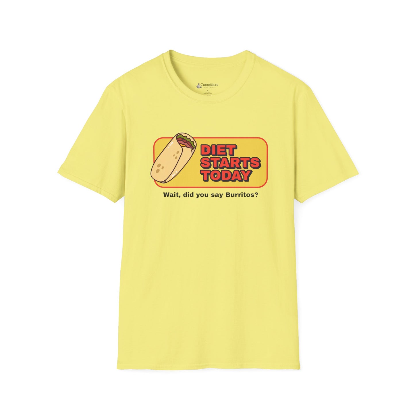 Diet Starts Today - Wait, did you say Burritos? funny foodie T-Shirt