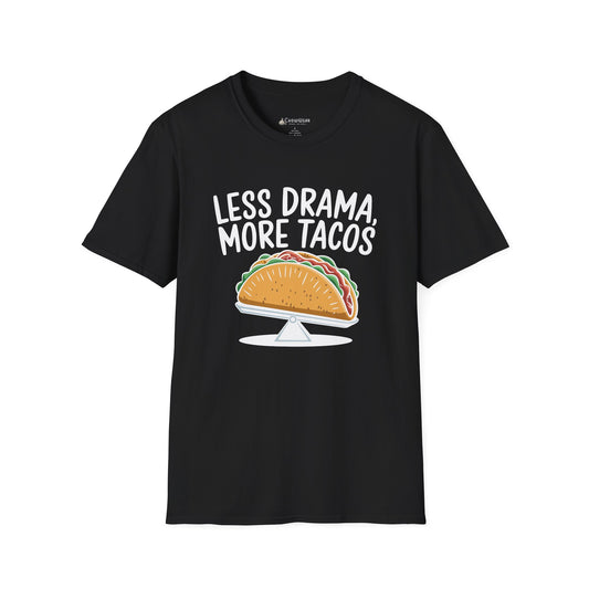 T-Shirt — "Less Drama, More Tacos" Funny Taco Mexican Food Tee