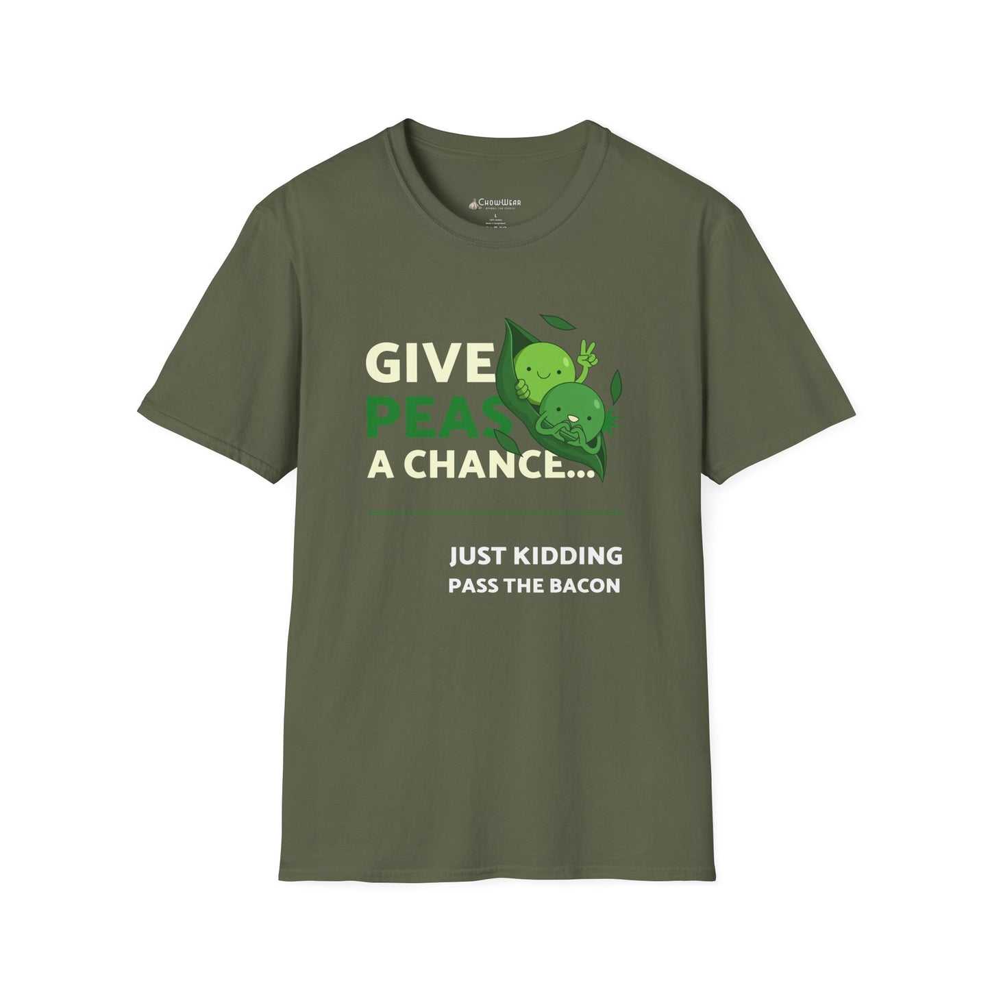 Give Peas a Chance T-Shirt — "Just Kidding, Pass the Bacon" Funny Veggie Humor Tee